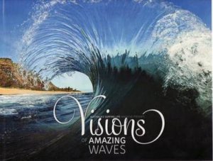 Visions Of Amazing Waves by Nick Carroll
