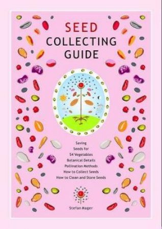 Seed Collecting Guide by Stefan Mager