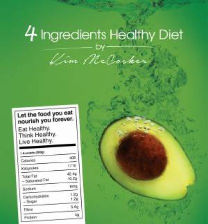 4 Ingredients Healthy Diet by Kim McCosker