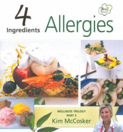 4 Ingredients Allergy Free by Kim McCosker