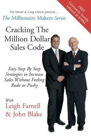 Cracking the Million Dollar Sales Code by Leigh Farnell & John Blake