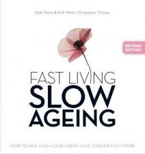 Fast Living Slow Ageing