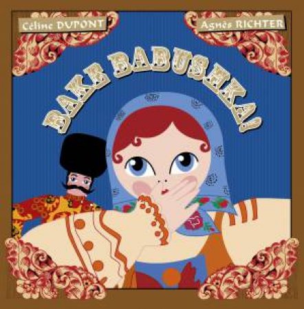 Bake Babushka! by Celine Dupont