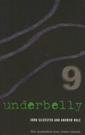 Underbelly 9, Collectors Ed by Andrew Rule & John Silvester