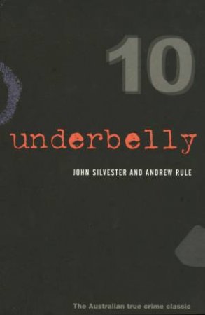 Underbelly 10, Collectors Ed by Andrew Rule & John Silvester