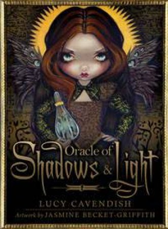 IC: Oracle of Shadow & Light by Lucy Cavendish & Jasmine Beckett-Griffith