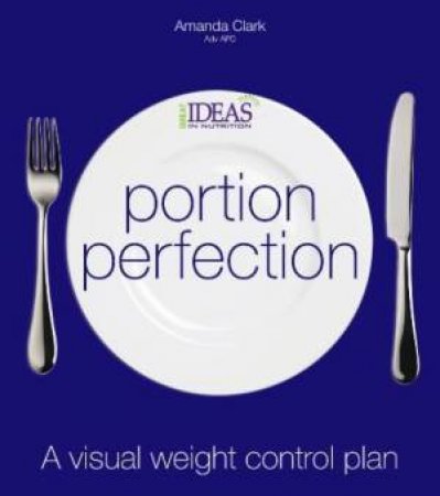Portion Perfection 2/e by Amanda Clark