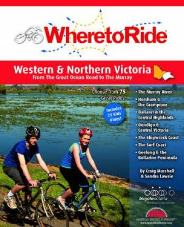 Where to Ride in Western and Northern Victoria by Andrew Bain