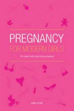 Pregnancy for Modern Girls