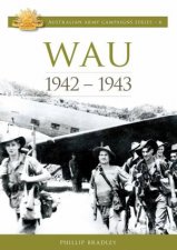 Australian Army Campaigns Series Wau 19421943