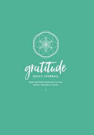 Gratitude: A Journal To Ignite Change by Frances Verbeek