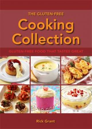 Gluten Free Cooking Collection by Rick Grant - 9780980830361