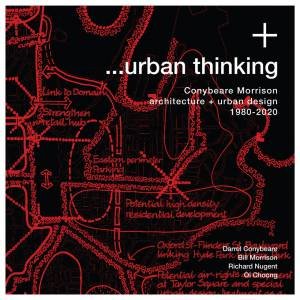 …Urban Thinking by Darrel Conybeare & Bill Morrison & Richard Nugent & OI Choong