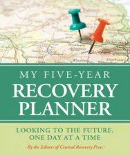 My FiveYear Recovery Planner Looking to the Future One Day at a Time