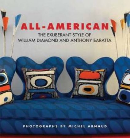 All-american: the Exuberant Style of William Diamond and Anthony Baratta by DIAMOND & BARATTA