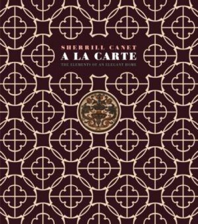 A La Carte: the Elements of an Elegant House