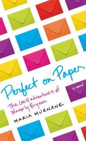 Perfect on Paper by Maria Murnane