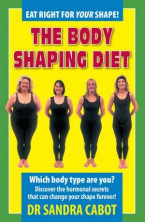 Body Shaping Diet- Revised Ed.
