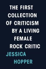 The First Collection of Criticism by a Living Female Rock Critic