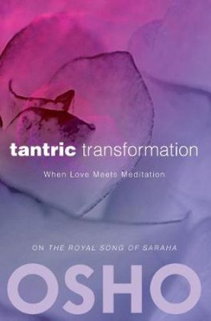 Tantric Transformation by Osho