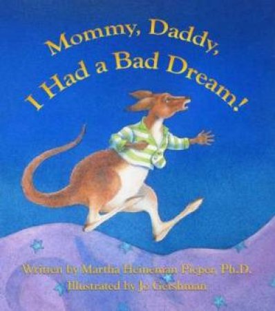 Mommy, Daddy, I Had a Bad Dream! by Martha Heniemann Pieper