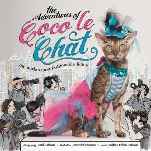 Adventures of Coco Le Chat: The World's Most Fashionable Feline by NATHAN NADINE RUBIN