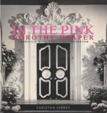 In the Pink Dorothy Draper Americas Most Fabulous Decorator
