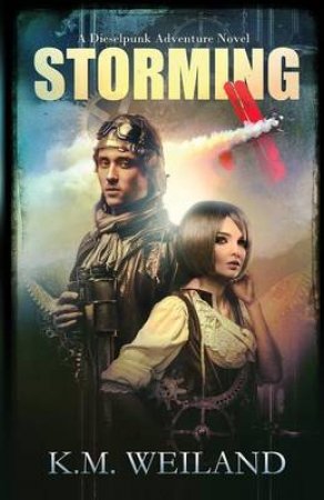 Storming by K M Weiland