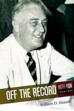 Off the Record with FDR 19421945