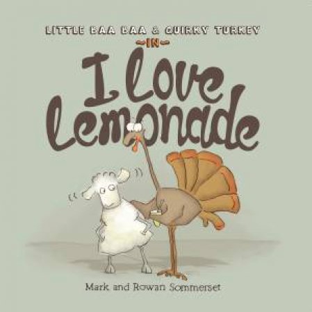 I Love Lemonade by Mark Sommerset
