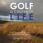 Golf A Course in Life