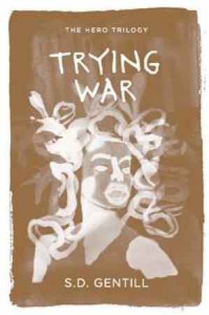 Trying War by S.D. Gentill