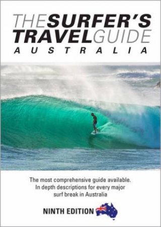 The Surfer's Travel Guide Australia 9th Ed by Chris Rennie