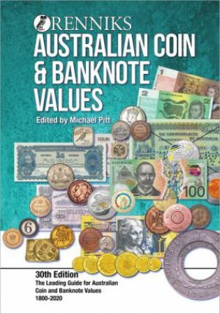 Renniks Australian Coin & Banknote Values 30th Edition by Michael T Pitt