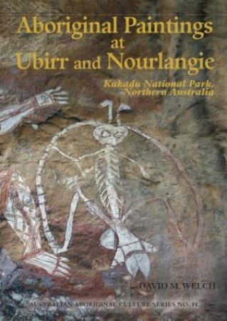 Aboriginal Paintings At Ubirr And Nourlangie Kakadu National Park by David M. Welch