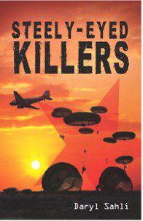 Steely-Eyed Killers by Daryl Sahli