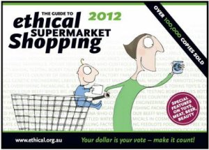 Guide to Ethical Supermarket Shopping 2012 by ETHICAL CONSUMER GROUP INC.