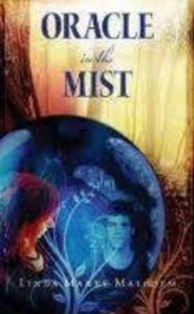 Oracle in the Mist by Linda Maree Malcolm
