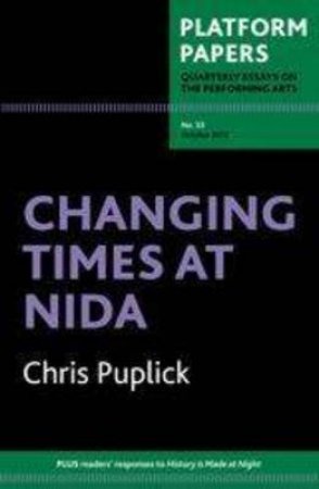 Platform Papers 33, October 2012 Changing Times at NIDA
