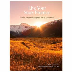 Live Your Story Promise by Elaine Fraser & Steve Fraser