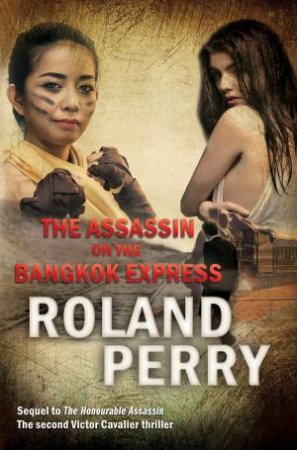 The Assassin On The Bangkok Express by Roland Perry