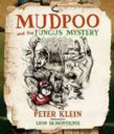 Mudpoo and the Fungus Mystery by Peter Klein