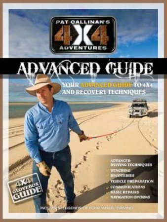 Pat Callinan's 4x4 Adventures: Advanced Guide by Pat Callinan