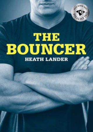 The Bouncer by Heath Lander