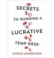 Secrets to Running a Lucrative Temp Desk