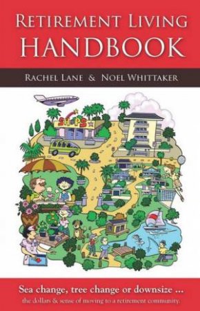 Retirement Living Handbook by Rachel Lane & Noel Whittaker