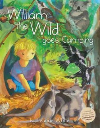 William The Wild Goes Camping by Leanne White