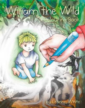 William The Wild Colouring Book by Leanne White