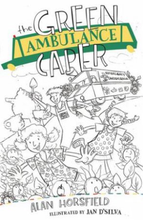 The Green Ambulance Caper by Alan Horsfield