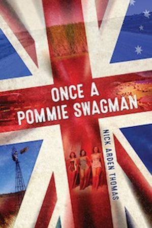 Once a Pommie Swagman by Nick Thomas